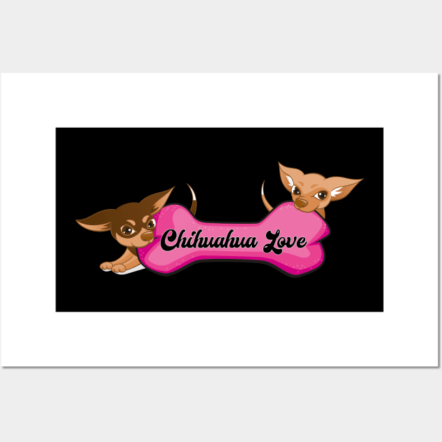 Chihuahua Love Wall Art by Dysfunctional Tee Shop